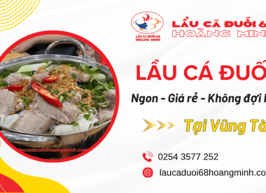 Ghé Vũng Tàu ăn lẩu cá đuối ở đâu né cảnh chặt chém và chờ đợi khách đông?