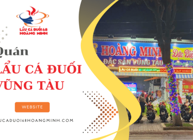 Khám phá Lẩu Cá Đuối 68 Hoàng Minh nức tiếng Vũng Tàu