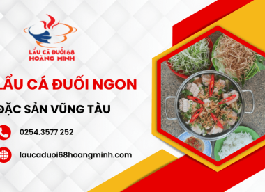 Tại sao đến Vũng Tàu nhất định phải thưởng thức lẩu cá đuối?